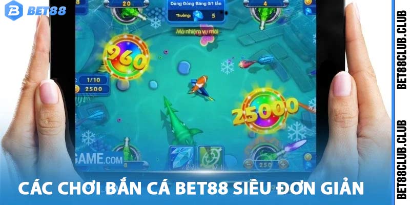 Anh dễ dàng tạo tài khoản để chơi bắn cá bet88