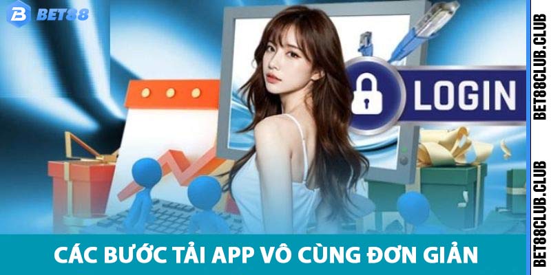 Các bước tải app vô cùng đơn giản