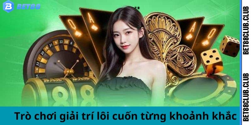 Trò chơi giải trí cuốn hút
